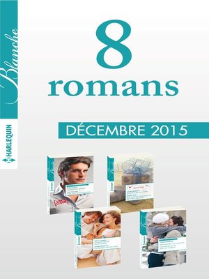 cover image of 8 romans Blanche (n°1246 à 1249--décembre 2015)